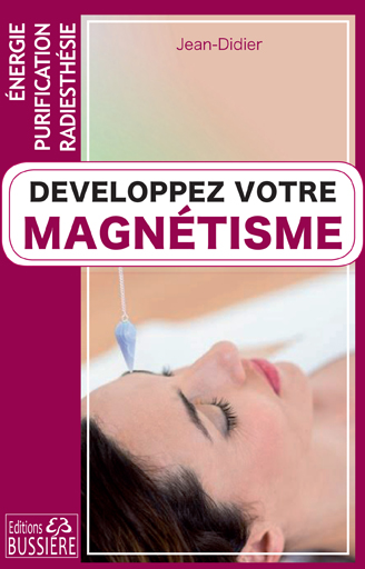 D�veloppez votre Magn�tisme